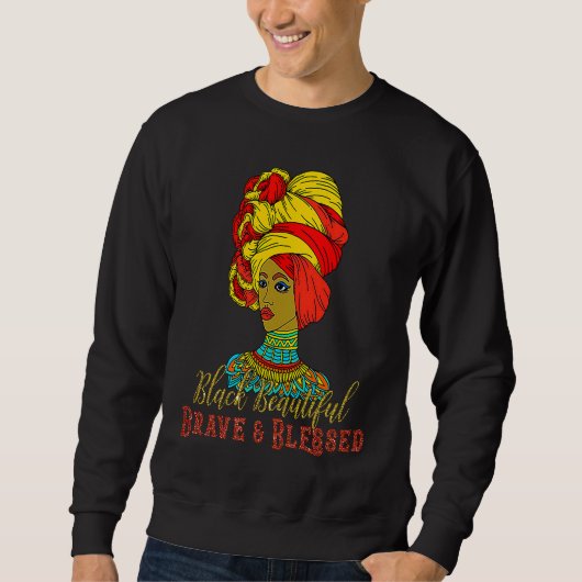 Black Beautiful Brave & Blessed Afro Hair Black Qu Trui (Voorkant)