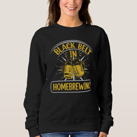 Black Belt In Homebrewing Beer Brewing Alcohol Dri Trui (Voorkant)