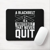 Black Belt Is A White That Never Quit MMA Quote Muismat (Met muis)