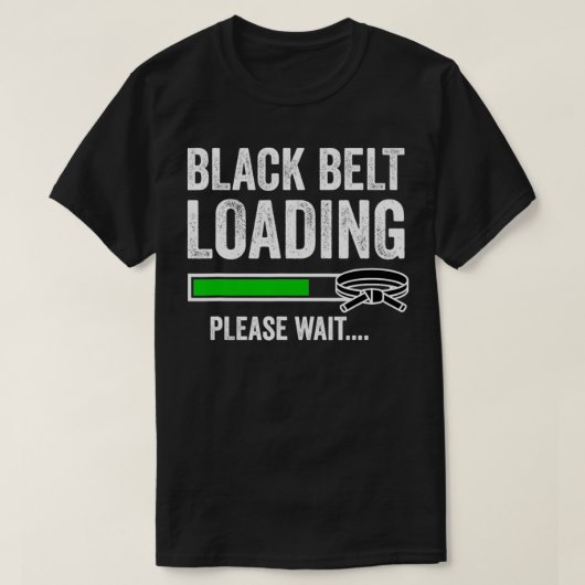Black Belt Loading Please Wait Karate Jiu Jitsu Ma T-shirt (Design voorkant)