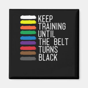 Black Belt Motivation Taekwondo Jiu Jitsu Karate Magneet