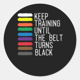Black Belt Motivation Taekwondo Jiu Jitsu Karate Ronde Sticker