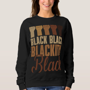 Black Black Blackity Black BHM Pride Fist Hands Bl Trui