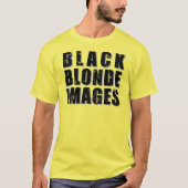 Black Blonde Afbeeldingen T-shirt (Voorkant)