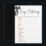 Black Bow Vrijgezellenfeest Emoji Pictionary spel Kaart<br><div class="desc">ANTWOORDEN: 1. LOVE SWEET LOVE 2. BRUID-TO-BE 3. VRIJGEZELLENFEEST 4. RINGDRAGER 5. HUWELIJKSREIS 6. GOOI HET BOEKET 7. KUS DE BRUID 8. TOT DE DOOD ONS DOET DEEL 9. BRIDEZILLA 10. LIEFDE VOOR DE MAAN EN TERUG 11. BESTEMMING BRUILOFT 12. WIL JE MET ME TROUWEN? -------------------------------- Maak je vrijgezellenfeest onvergetelijk...</div>