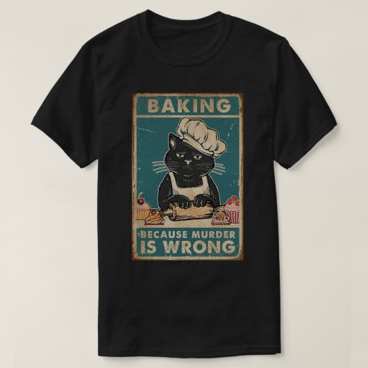 Black Cat Baking omdat moord een verkeerde kattenl T-shirt (Design voorkant)