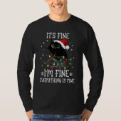 Black Cat Christmas It's Fine I'm Fine Everything  T-shirt (Voorkant)