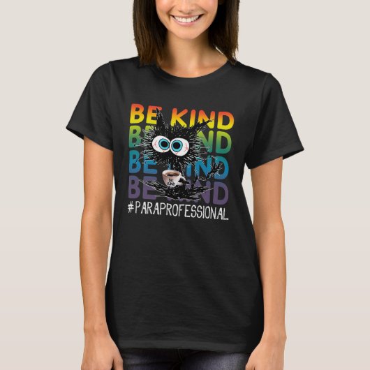 Black Cat Coffee Wees Aardig Paraprofessional T-shirt (Voorkant)