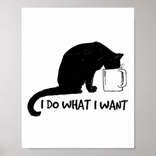 Black Cat Do What I Want Red Cup Funny My Cat Poster (Voorkant)