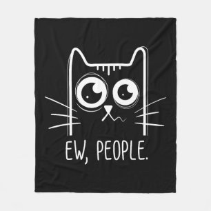 Black Cat Ew People Funny Cat Lover Fleece Deken
