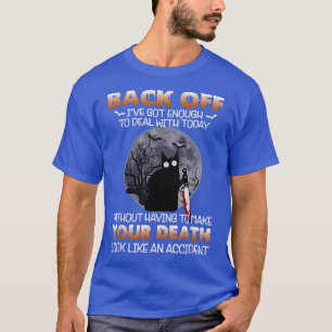 Black Cat Horror back-up Ik heb genoeg om W aan te T-shirt