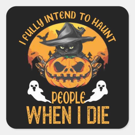 black cat i fully intend to haunt people vierkante sticker (Voorkant)