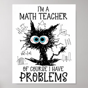Black Cat Kat Ik ben een Wiskunde docent Natuurlij Poster