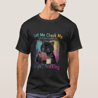 Black Cat laat me mijn geven een shitometer nope n T-shirt