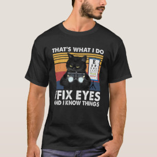 Black Cat Optician dat wat ik doe Fix Oogoptometer T-shirt