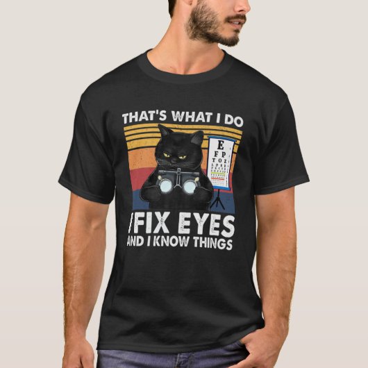 Black Cat Optician dat wat ik doe Fix Oogoptometer T-shirt (Voorkant)
