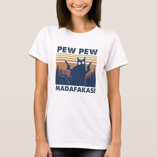 Black Cat Pew Pew Madafakas  Shirt (Voorkant)