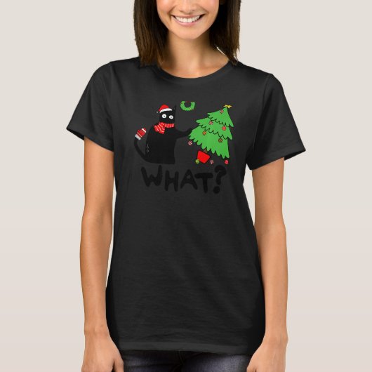 Black Cat Pushing-kerstboom over Cat What T-shirt (Voorkant)
