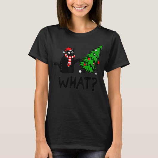 Black Cat Pushing-kerstboom over Cat What T-shirt (Voorkant)