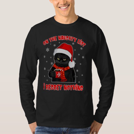 Black Cat Regret Nothing On The Naughty List T-shirt (Voorkant)