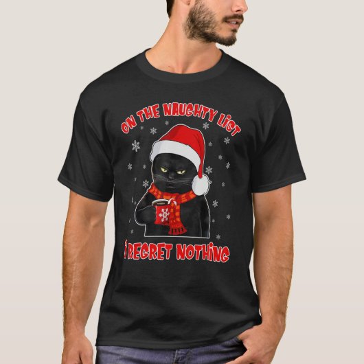 Black Cat Regret Nothing On The Naughty List T-shirt (Voorkant)