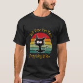 Black Cat Retro It's Fine I'm Fine Everything Is F T-shirt (Voorkant)
