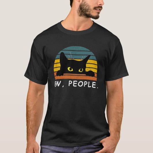 Black Cat Shirt Funny Ew People Cat Lovers T-Shirt (Voorkant)