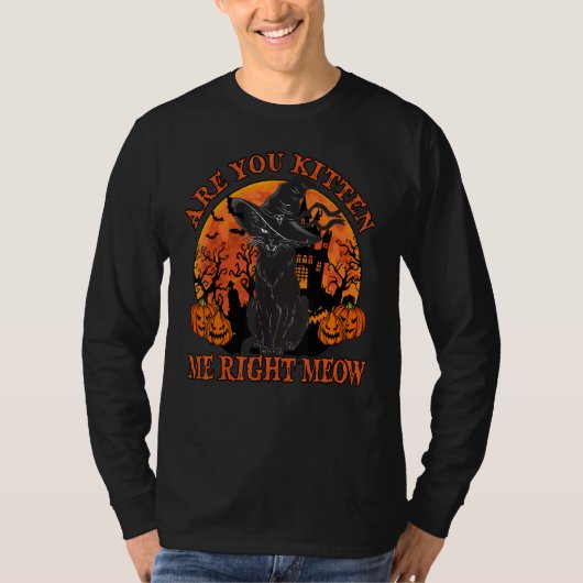 Black Cat Tee Shirt Are You Kitten Me Right Meow L (Voorkant)