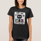 Black Cat Test Day Alles is prima testonderwijs T-shirt (Voorkant)