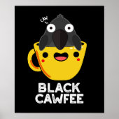 Black Cawfee Funny Crow Coffee Pun Dark BG Poster (Voorkant)