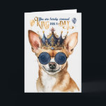 Black Chihuahua Dog King for a Day Funny Birthday Kaart<br><div class="desc">Dit is een schattige verjaardagskaart voor de vader of minnaar van de Chihuahua,  met een koning van de dag het thema en een regale kroon op het hoofd van een zwart,  wit en geelbruin huahua.</div>
