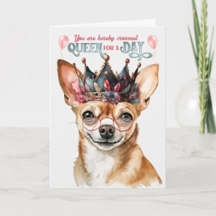 Black Chihuahua Dog Queen voor een dag grappige ve Kaart