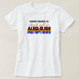 Black Chock Full of Alto-Tude T-shirt