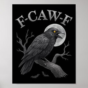 Black Crow F-caw-f Black Raven Bird Gothic Humor M Poster