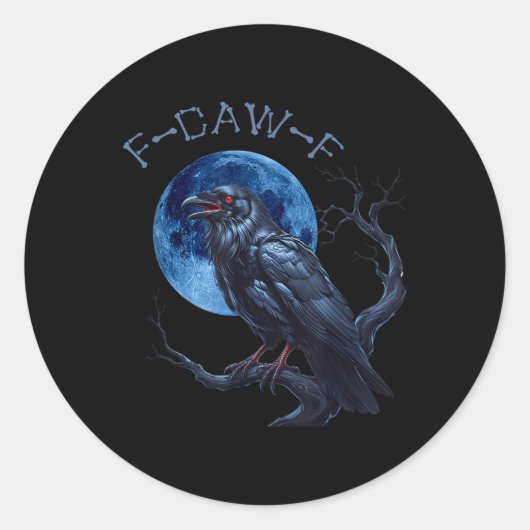 Black Crow, F-caw-f Funny Black Bird Gothic Adult Ronde Sticker (Voorkant)