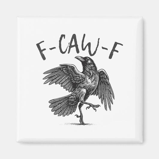 Black Crow, F-caw-f Grappige Zwarte Vogel Magneet (Voorkant)