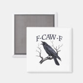 Black Crow, F-caw-f Grappige Zwarte Vogel Magneet (Voorkant / Achterkant)
