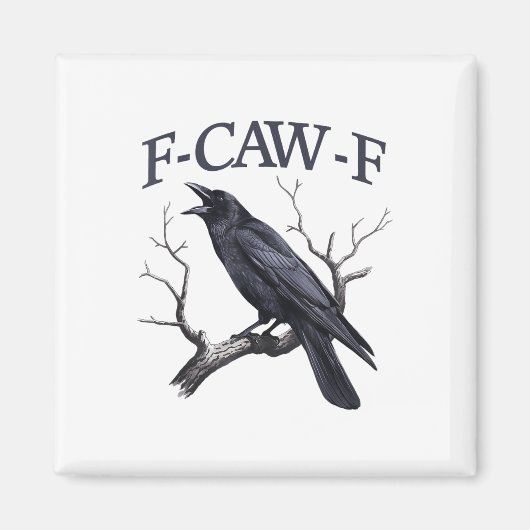 Black Crow, F-caw-f Grappige Zwarte Vogel Magneet (Voorkant)