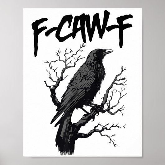 Black Crow, F-caw-f Grappige Zwarte Vogel Poster (Voorkant)