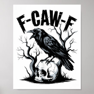 Black Crow, F-caw-f Grappige Zwarte Vogel Poster
