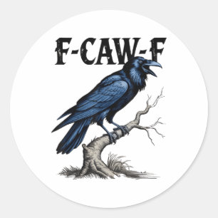 Black Crow, F-caw-f Grappige Zwarte Vogel Ronde Sticker