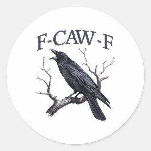 Black Crow, F-caw-f Grappige Zwarte Vogel Ronde Sticker