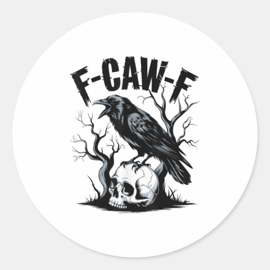 Black Crow, F-caw-f Grappige Zwarte Vogel Ronde Sticker (Voorkant)