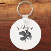 Black Crow, F-caw-f Grappige Zwarte Vogel Sleutelhanger (Voorkant)