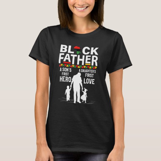 Black Dad Sonu2019s First Hero Afro Dad Black Hist T-shirt (Voorkant)