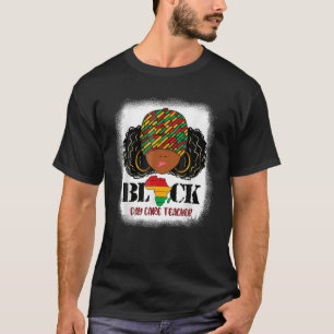 Black Day Care Teacher Messy Bun Pride African Bla T-shirt