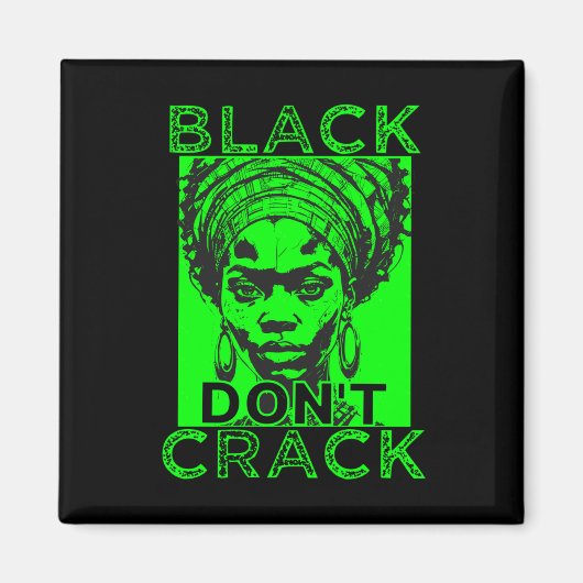 Black Don't Crack 7 Sticker Magneet (Voorkant)