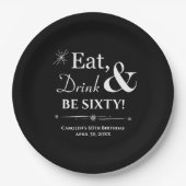 Black Eat Drink & Be Sixty Retro 60e Verjaardag Papieren Bordje (Voorkant)