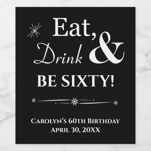 Black Eat Drink & Be Sixty Retro 60e Verjaardag Wijn Etiket (Enkel label)