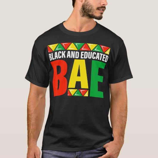 Black Educated BAE aka black history month pride T-shirt (Voorkant)